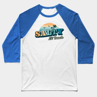 Salty Lil Beach Funny - Summer Vacation Retro Vintage Baseball T-Shirt